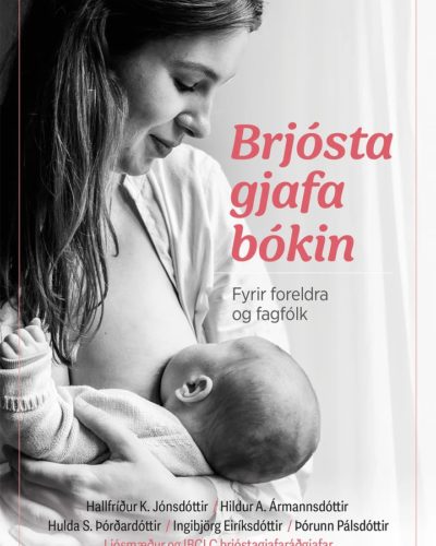 Brjóstagjafabókin fyrir foreldra og fagfólk